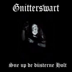 Gnitterswart – Sne Up De Düsterne Holt